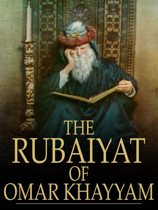 Title details for The Rubaiyat of Omar Khayyam by Omar Khayyam - Available